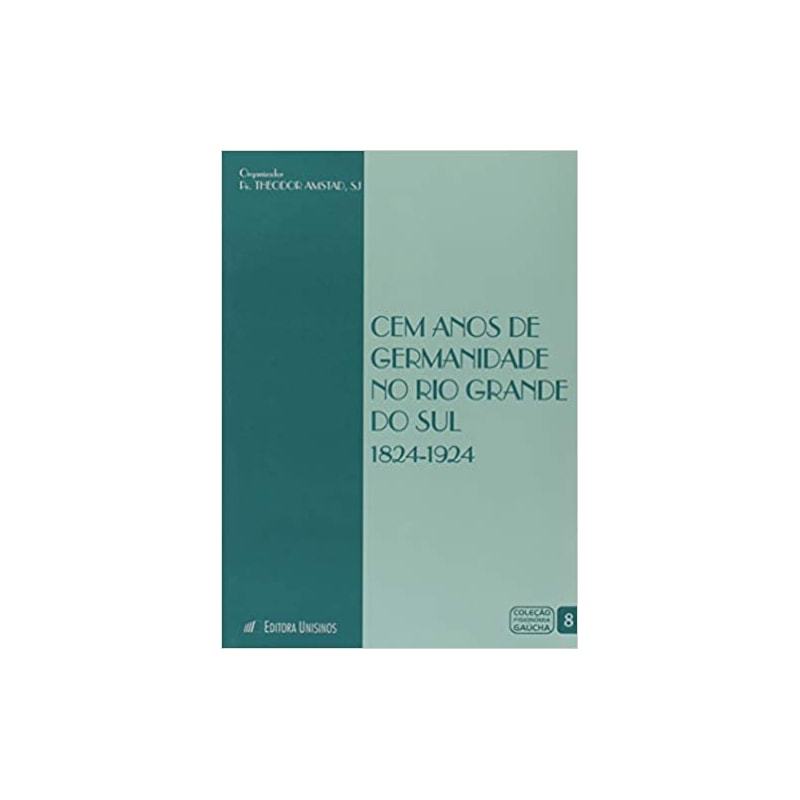 CEM ANOS DE GERMANIDADE NO RIO GRANDE DO SUL - 1