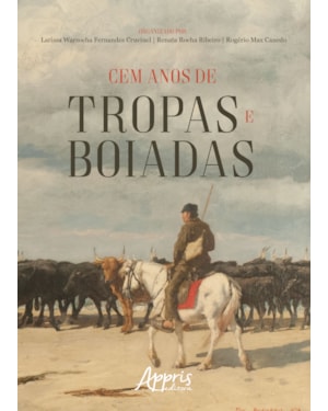 CEM ANOS DE TROPAS E BOIADAS