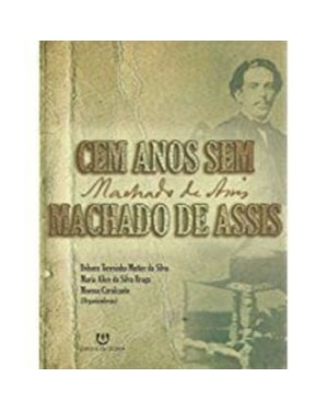 CEM ANOS SEM MACHADO DE ASSIS - 1