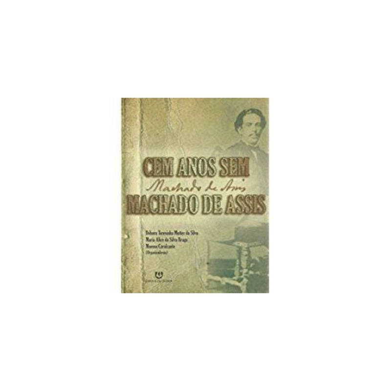 CEM ANOS SEM MACHADO DE ASSIS - 1