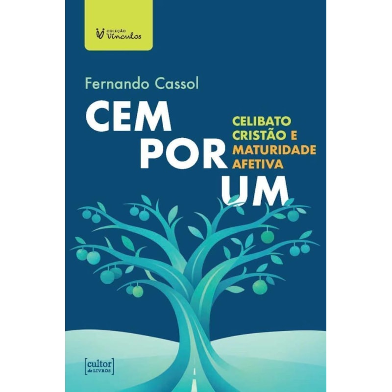 CEM POR UM - CELIBATO CRISTÃO E MATURIDADE AFETIVA