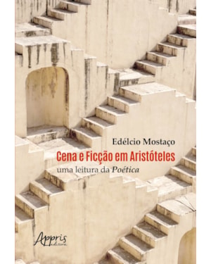 CENA E FICÇÃO EM ARISTÓTELES: UMA LEITURA DA POÉTICA