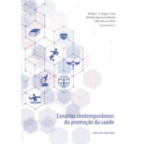 CENÁRIOS CONTEMPORÂNEOS DA PROMOÇÃO DA SAÚDE