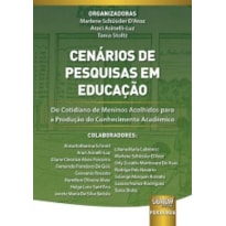 CENÁRIOS DE PESQUISAS EM EDUCAÇÃO - DO COTIDIANO DE MENINOS ACOLHIDOS PARA A PRODUÇÃO DO CONHECIMENTO ACADÊMICO