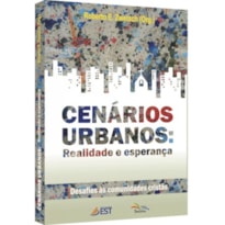 CENARIOS URBANOS: REALIDADE E ESPERANCA - DESAFIOS AS COMUNIDADES CRISTAS - 1