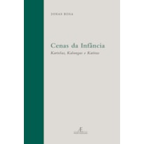 CENAS DA INFÂNCIA: KARTOLAS, KALUNGAS E KATIRAS