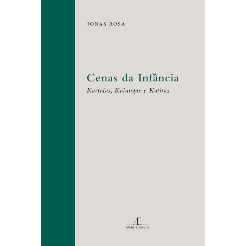 CENAS DA INFÂNCIA: KARTOLAS, KALUNGAS E KATIRAS
