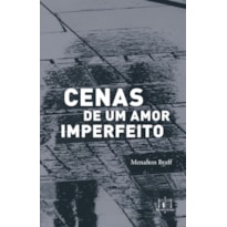 CENAS DE UM AMOR IMPERFEITO