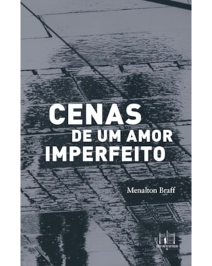 CENAS DE UM AMOR IMPERFEITO