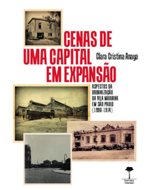CENAS DE UMA CAPITAL EM EXPANSÃO - ASPECTOS DA URBANIZAÇÃO DA VILA MARIANA EM SÃO PAULO (1890-1914)