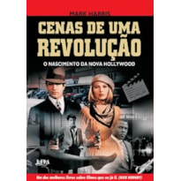 Cenas de uma revolução - o nascimento da nova Hollywood