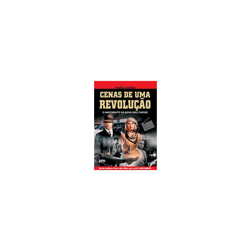 Cenas de uma revolução - o nascimento da nova Hollywood