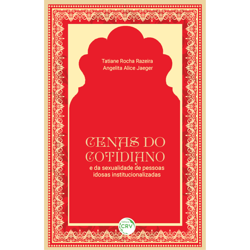 CENAS DO COTIDIANO E DA SEXUALIDADE DE PESSOAS IDOSAS INSTITUCIONALIZADAS