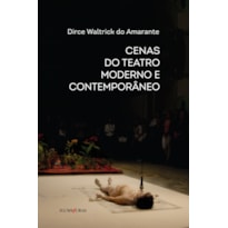 CENAS DO TEATRO MODERNO E CONTEMPORÂNEO