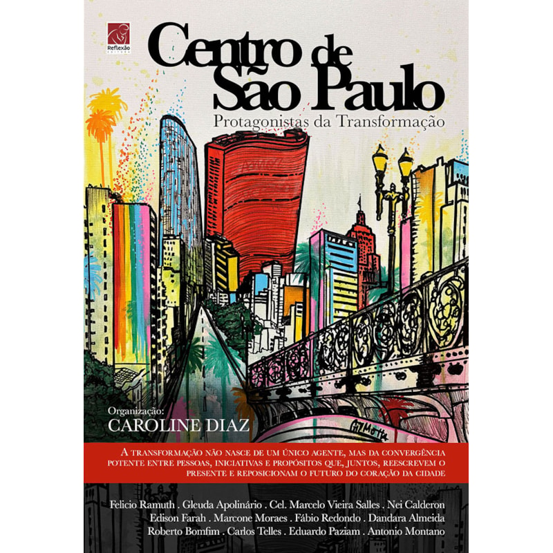 CENTRO DE SÃO PAULO: PROTAGONISTAS DA TRANSFORMAÇÃO