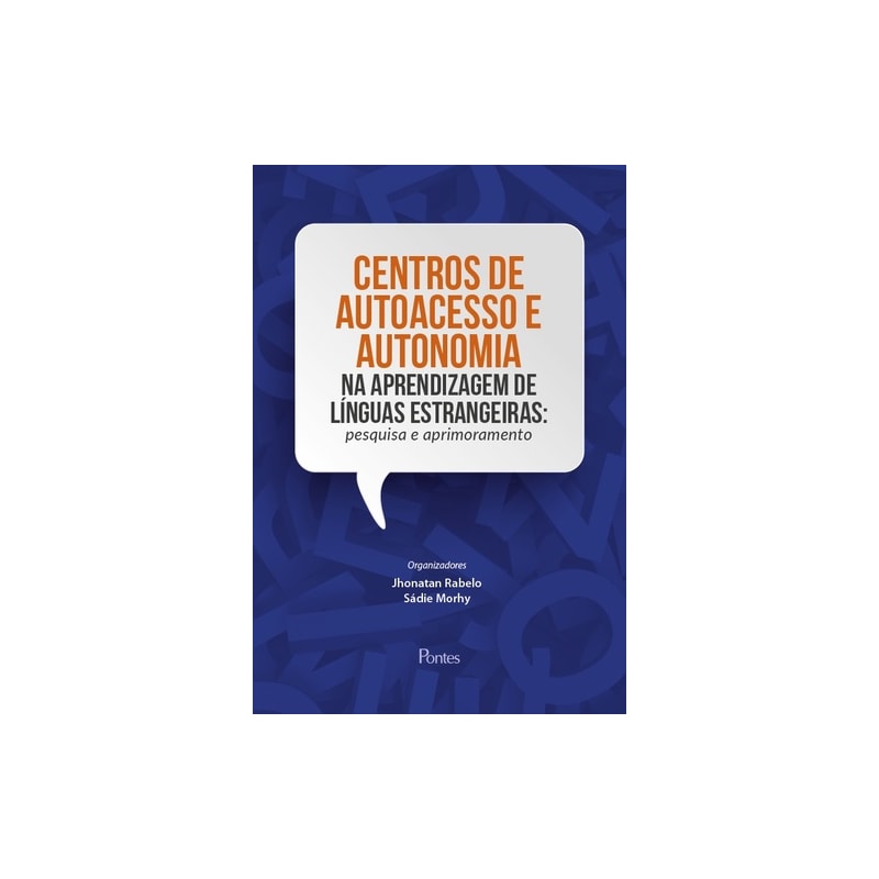 CENTROS DE AUTOACESSO E AUTONOMIA NA APRENDIZAGEM DE LÍNGUAS ESTRANGEIRAS: PESQUISA E APRIMORAMENTO
