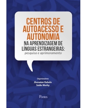 CENTROS DE AUTOACESSO E AUTONOMIA NA APRENDIZAGEM DE LÍNGUAS ESTRANGEIRAS: PESQUISA E APRIMORAMENTO