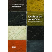 CENTROS DE MEMÓRIA: UMA PROPOSTA DE DEFINIÇÃO