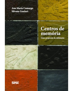 CENTROS DE MEMÓRIA: UMA PROPOSTA DE DEFINIÇÃO