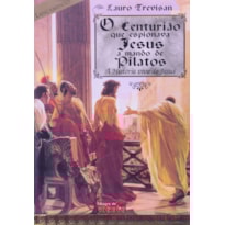 CENTURIAO QUE ESPIONAVA JESUS - 2ª