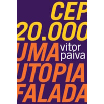 CEP 20.000: uma utopia falada