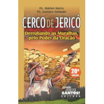 CERCO DE JERICO - DERRUBANDO AS MURALHAS PELO PODER DA ORACAO