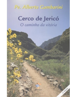 CERCO DE JERICO - O CAMINHO DA VITORIA