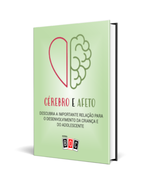 Cérebro e Afeto: descubra a importante relação para o desenvolvimento da criança e do adolescente.