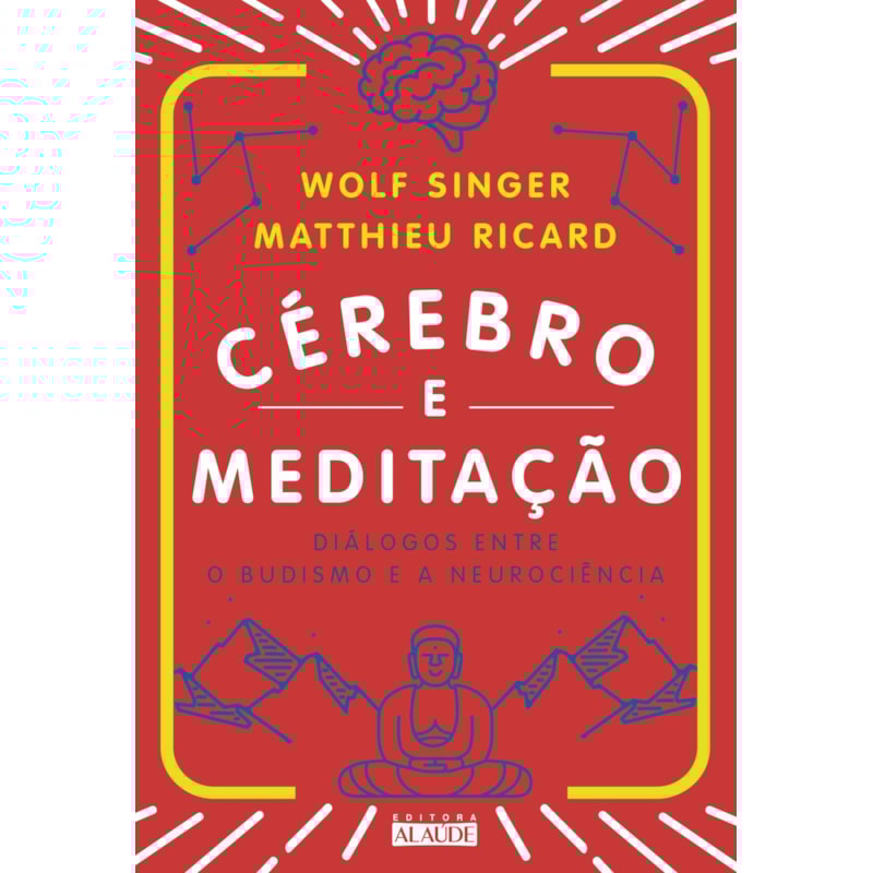 Cérebro e meditação: diálogos entre o budismo e a neurociência