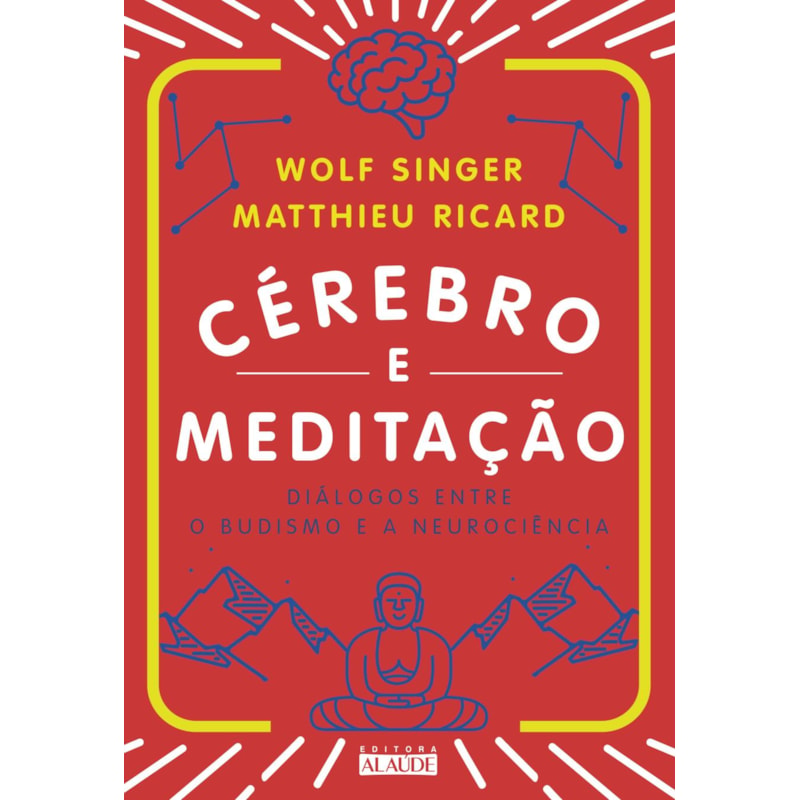 Cérebro e meditação: diálogos entre o budismo e a neurociência