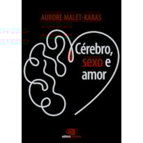 CÉREBRO, SEXO E AMOR