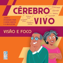 CÉREBRO VIVO - VISÃO E FOCO
