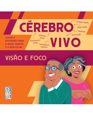 CÉREBRO VIVO - VISÃO E FOCO