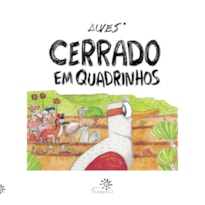 CERRADO EM QUADRINHOS: (VENCEDOR TROFÉU HQMIX 2025 - WEB TIRA E PUBLICAÇÃO DE TIRA)