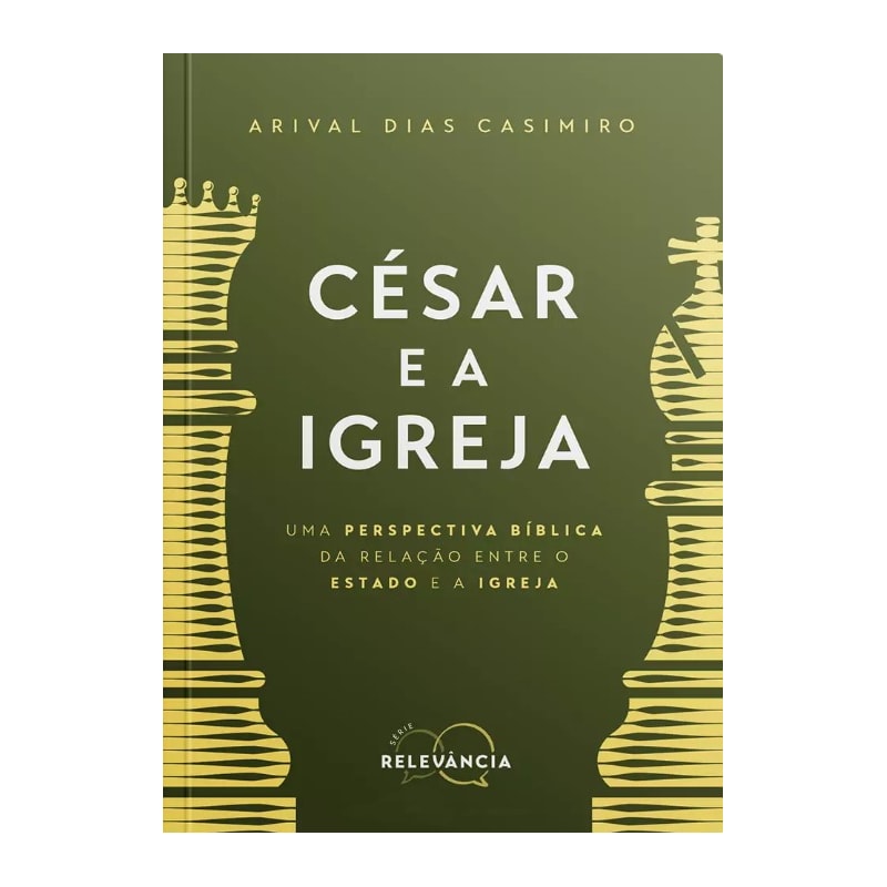 César e a igreja: uma perspectiva bíblica da relação entre o estado e a igreja
