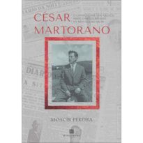 César Martorano: o catarinense que salvou Assis Chateaubriand na revolução de 30
