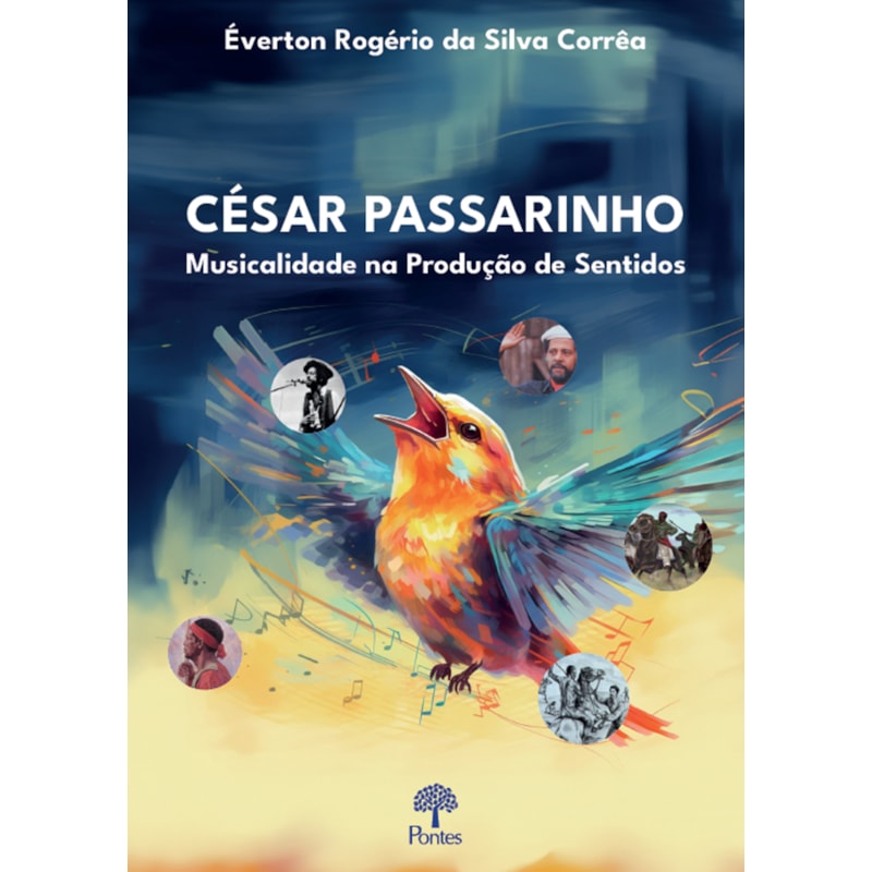 CÉSAR PASSARINHO: MUSICALIDADE NA PRODUÇÃO DE SENTIDOS