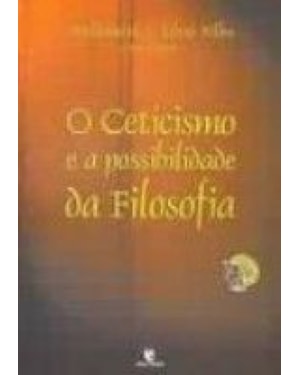 CETICISMO E A POSSIBILIDADE DA FILOSOFIA, O