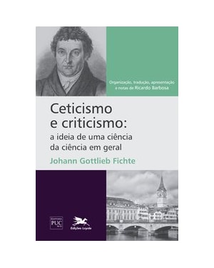 CETICISMO E CRITICISMO: A IDEIA DE UMA CIÊNCIA DA CIÊNCIA EM GERAL