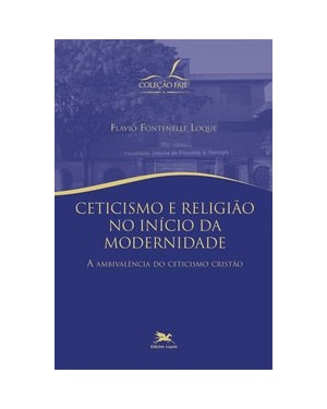 CETICISMO E RELIGIÃO NO INÍCIO DA MODERNIDADE - A AMBIVALÊNCIA DO CETICISMO CRISTÃO