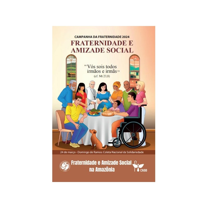 CF 2024 - FRATERNIDADE E AMIZADE SOCIAL NA AMAZÔNIA