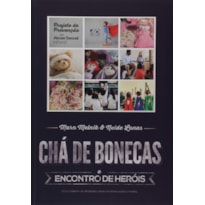 CHÁ DE BONECAS E ENCONTRO DE HERÓIS