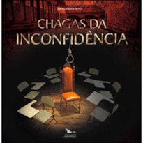 CHAGAS DA INCONFIDENCIA - 1