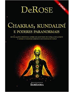 CHAKRAS, KUNDALINÍ E PODERES PARANORMAIS