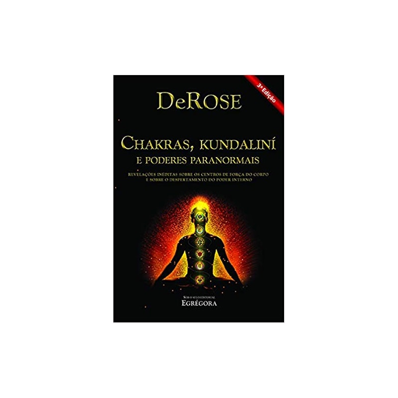 CHAKRAS, KUNDALINÍ E PODERES PARANORMAIS