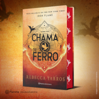 CHAMA DE FERRO: EDIÇÃO ESPECIAL LIMITADA. SEQUÊNCIA DO FENÔMENO MUNDIAL QUARTA ASA (SÉRIE O EMPYRIANO, LIVRO #2)