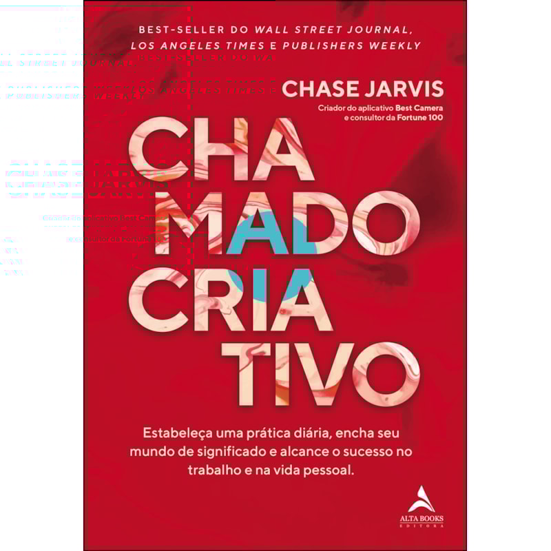Chamado criativo: estabeleça uma prática diária, encha seu mundo de significado e alcance o sucesso no trabalho e na vida pessoal