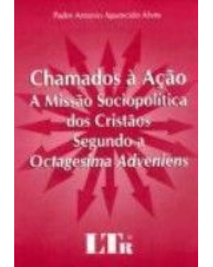 CHAMADOS A ACAO A MISSAO SOCIOPOLITICA DOS CRISTAOS