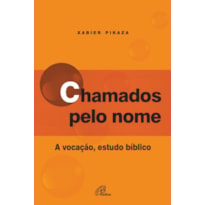 CHAMADOS PELO NOME: A VOCAÇÃO, ESTUDO BÍBLICO