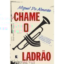 CHAME O LADRÃO: COMO OS ARTISTAS DRIBLARAM A CENSURA DO GOVERNO MILITAR